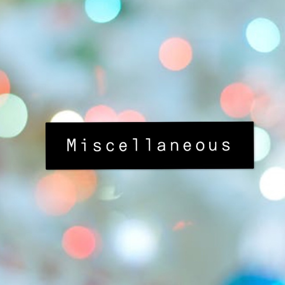 Miscellaneous Items